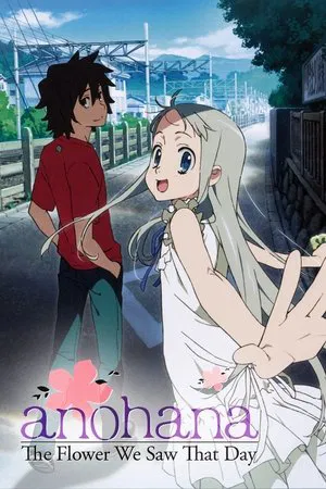 Ano Hana (2011) ดอกไม้ มิตรภาพ และความทรงจำ