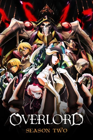 Overlord Season 2 (2018) โอเวอร์ ลอร์ด จอมมารพิชิตโลก ซีซั่น 2
