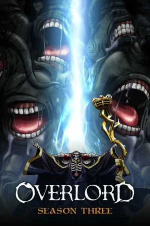 Overlord Season 3 (2018) โอเวอร์ ลอร์ด จอมมารพิชิตโลก ซีซั่น 3