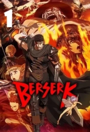 Berserk Season 1 (2016) เบอร์เซิร์ก นักรบวิปลาส ซีซั่น 1