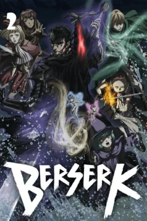 Berserk Season 2 (2017) เบอร์เซิร์ก นักรบวิปลาส ซีซั่น 2