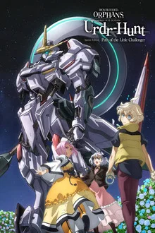 Mobile Suit Gundam Iron Blooded Orphans Urdr Hunt Path of the Little Challenger (2025)