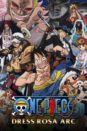 One Piece วันพีซ Season 17 ภาค เดรสโรซ่า
