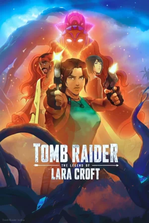 Tomb Raider The Legend of Lara Croft Season 2 (2025) ตำนานลาร่า ครอฟท์ ซีซั่น 2